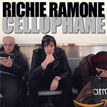 Richie Ramone : Cellophane